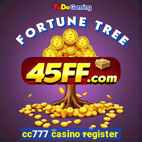 cc777 casino register